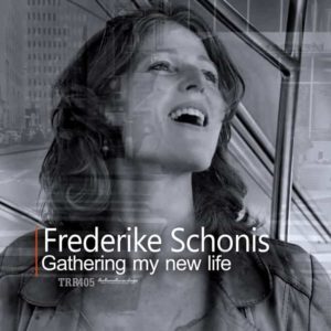 Frederike Schonis - Gathering my new life