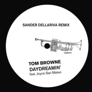 Tom Brown - Daydreamin' feat Joyce San Mateo (Sander Dellariva Remix)