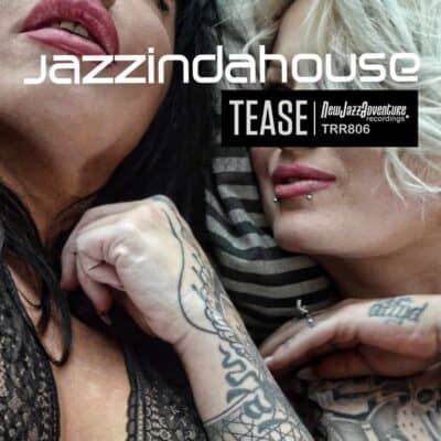 Jazzindahouse - Tease